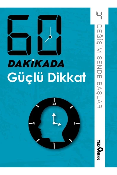 60 Dakikada Güçlü Dikkat / Derleme / Yediveren Yayınları / 9786052694312