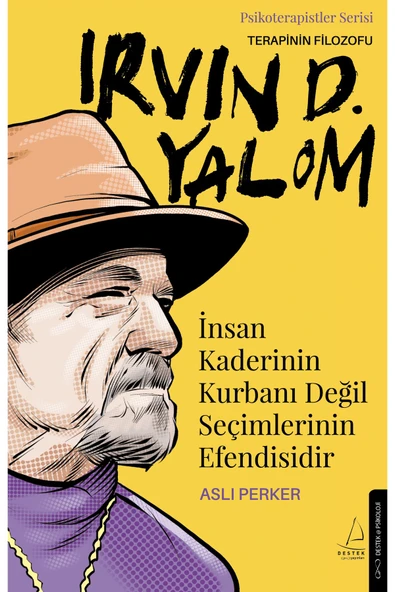 İnsan Kaderinin Kurbanı Değil Seçimlerinin Efendisidir - Irvin D. Yalom