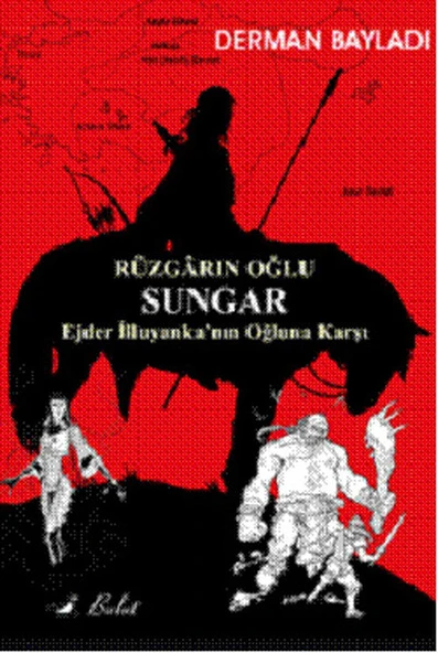Rüzgarın Oğlu Sungar / Ejder İlluyanka'nın Oğluna Karşı