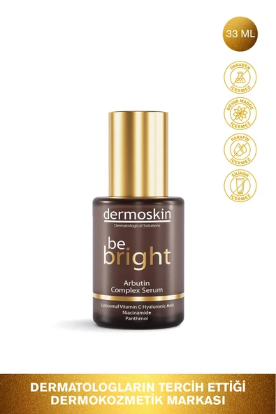DERMOSKİN Be Bright Arbutin Complex Serum | Leke Karşıtı ve Cilt Tonu Eşitleyici | Hyaluronik Asit | 30 ml