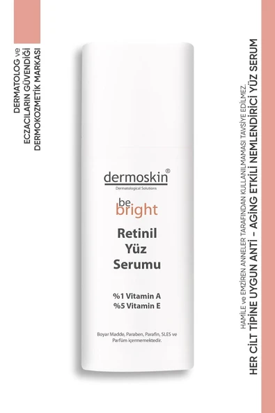 DERMOSKİN Be Bright Retinil Yüz Serumu | Yaşlanma ve Kırışıklık Karşıtı | Gözenek Sıklaştırıcı | 33 ml