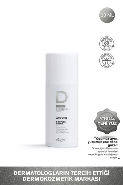DERMOSKİN Be Bright Arbutin Kompleks Leke Karşıtı ve Cilt Tonu Eşitleyici Yüz Kremi | Leke Giderici | 33 ml