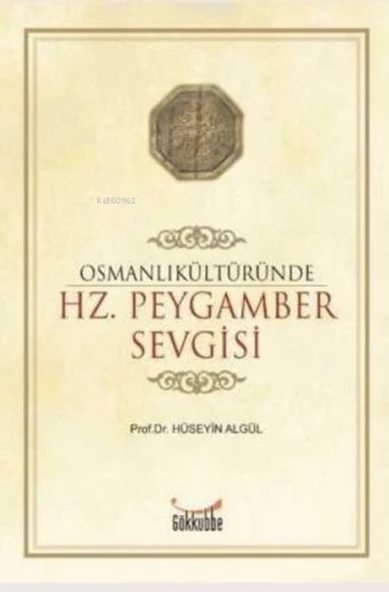 Osmanlı Kültüründe Hz. Peygamber Sevgisi - 2
