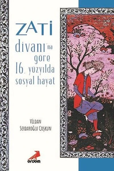 Zati Divanına Göre 16.Yüzyılda Sosyal Hayat - 2