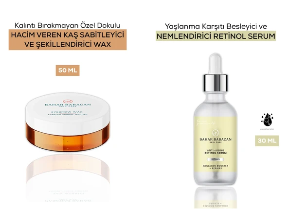 Bahar Babacan Kalıntı Bırakmayan Özel Doku Hacim Veren Kaş Sabitleyici&Şekillendirici Wax 50Ml + Bahar Babacan Besleyici&Nemlendirici Anti-Aging Retinol Serum 30Ml SET