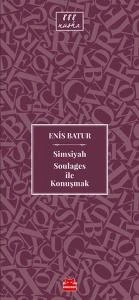 Simsiyah Soulages ile Konuşmak
