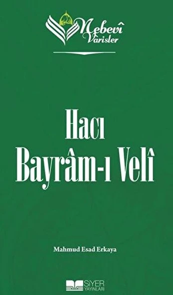 Nebevi Varisler 71 Hacı Bayram-ı Veli