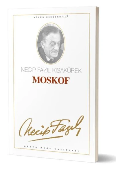 Moskof Necip Fazıl Bütün Eserleri Cilt: 15