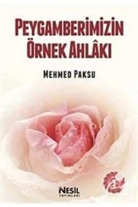 Peygamberimizin Örnek Ahlakı