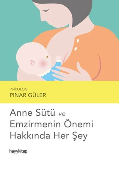 Anne Sütü ve Emzirmenin Önemi Hakkında Her Şey - 2