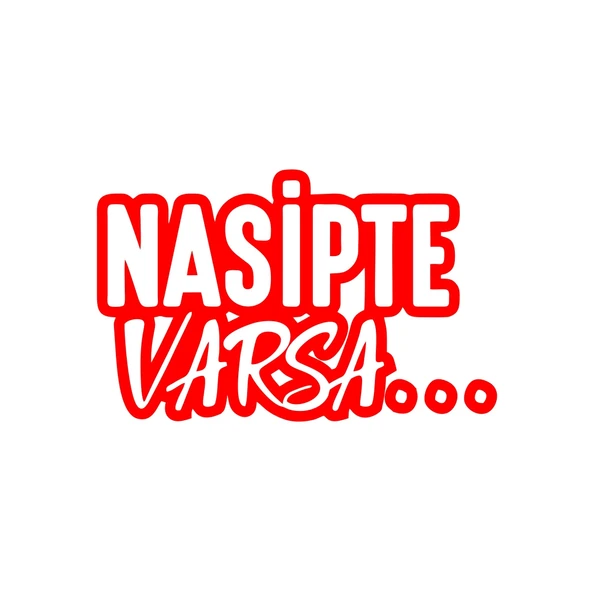 Nasipte Varsa Araba Sticker 17x17 Cm Kırmızı