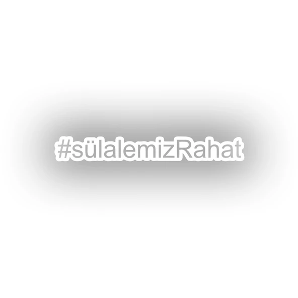 Sülalemiz Rahat Araba Sticker 17x17 Cm Beyaz