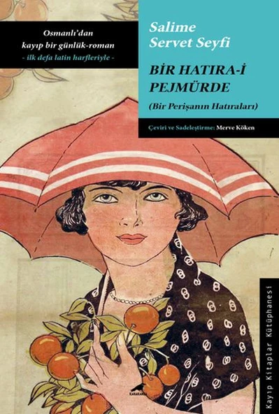Bir Hatıra-i Pejmürde - Bir Perişanın Hatıraları