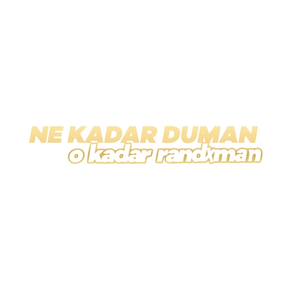 Ne Kadar Duman O Kadar Randxman Araba Sticker 17x17 Cm Gold ürün görseli