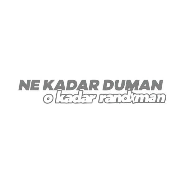 Ne Kadar Duman O Kadar Randxman Araba Sticker 17x17 Cm Gri ürün görseli