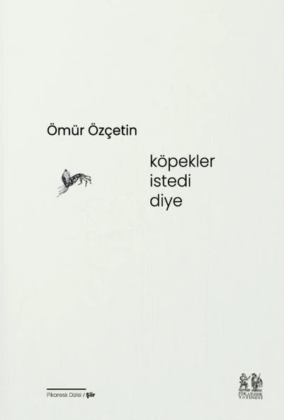 Köpekler İstedi Diye
