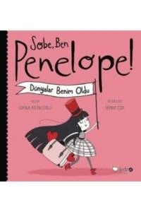 Sobe, Ben Penelope! Dünyalar Benim Oldu