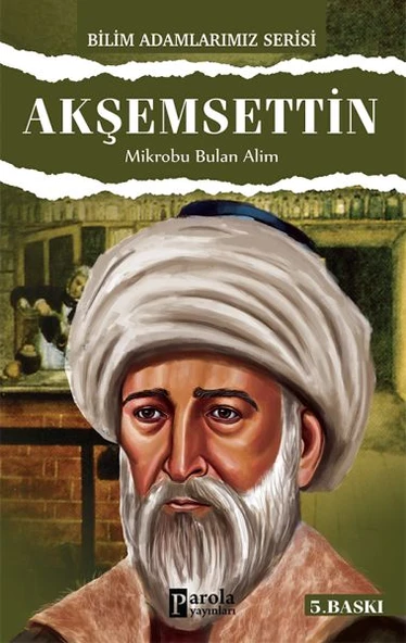 Akşemseddin / Mikrobu Bulan Alim - 1