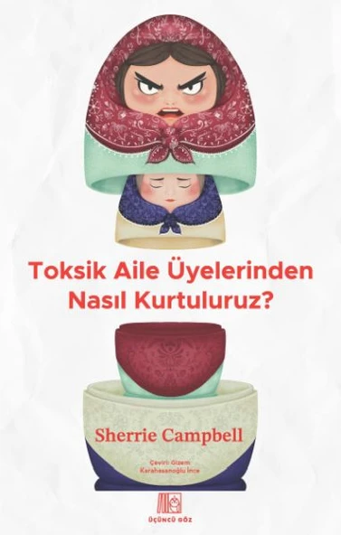 Toksik Aile Üyelerinden Nasıl Kurtuluruz?
