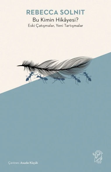 Bu Kimin Hikâyesi? Eski Çatışmalar, Yeni Tartışmalar - Resim 2