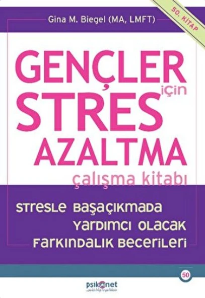 Gençler için Stres Azaltma Çalışma Kitabı / Stresle Başaçıkmada Yardımcı Olacak Farkındalık Becerile - Resim 2