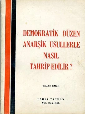 Demokratik Düzen Anarşik Usullerle nasıl Tahrip Edilir?