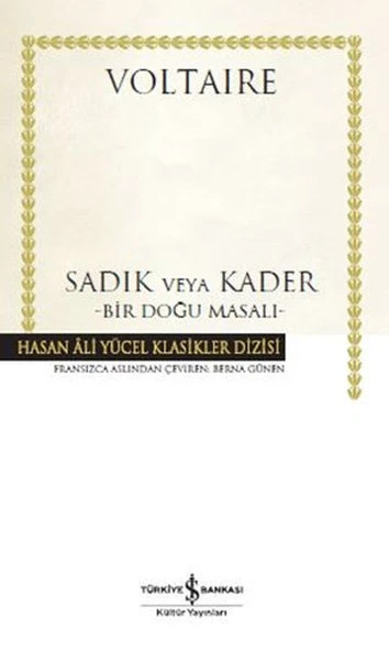 Sadık veya Kader - Bir Doğu Masalı - Hasan Ali Yücel Klasikleri