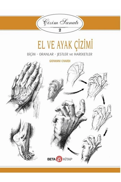El Ve Ayak Çizimi - Çizim Sanatı 2 / Giovanni Civardi / / 9786053338277
