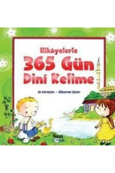 HİKAYELERLE 365 GÜN DİNİ KELİME  CİLTLİ  ALİ KARAÇAM  NESİL