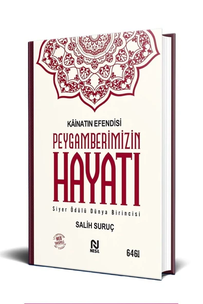 Kainatın Efendisi Peygamberimizin Hayatı (Tek Cilt) - Salih Suruç - NESİL YAYINLARI