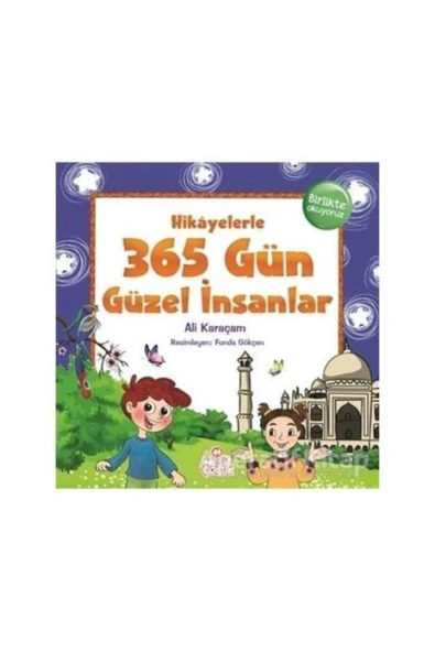 Hikayelerle 365 Gün Güzel Insanlar