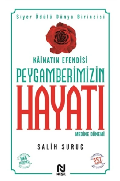 Kainatın Efendisi Peygamberimizin Hayatı  Medine Dönemi 2 kitabı - Salih Suruç - Nesil Yayınları