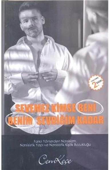 Sevemez Kimse Beni Benim Sevdiğim Kadar - 1