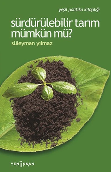 Sürdürülebilir Tarım Mümkün mü?