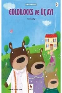 Goldilocks ve Üç Ayı - Minikler İçin Ünlü Eserler