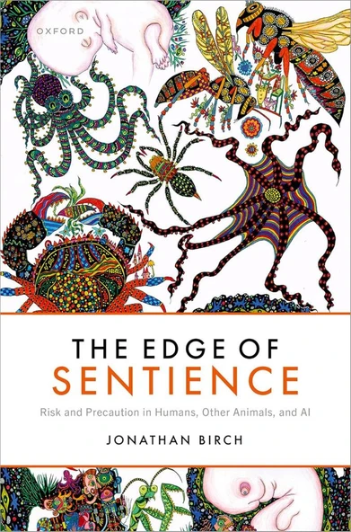 The Edge of Sentience: Risk and Precaution in Humans, Other Animals, and AI Jonathan Birch ürün görseli 1