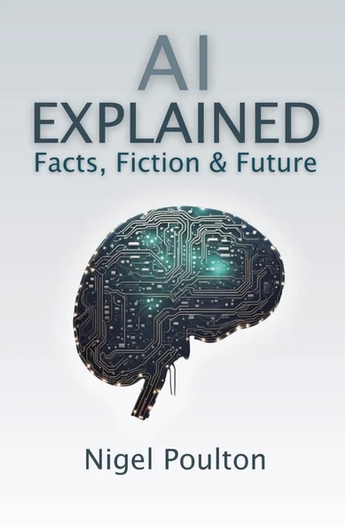 AI Explained: Facts, Fiction, and Future Nigel Poulton ürün görseli