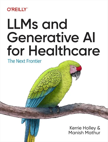 LLMs and Generative AI for Healthcare: The Next Frontier Holley Mathur ürün görseli