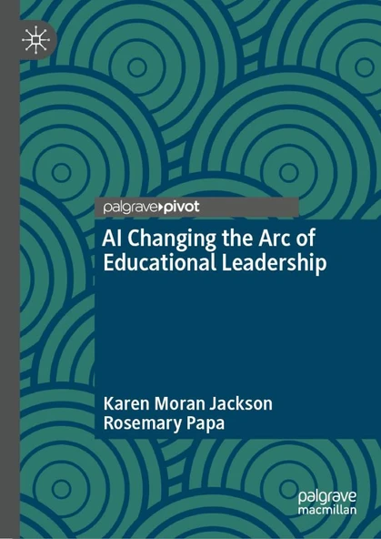 AI Changing the Arc of Educational Leadership Jackson Papa - 1