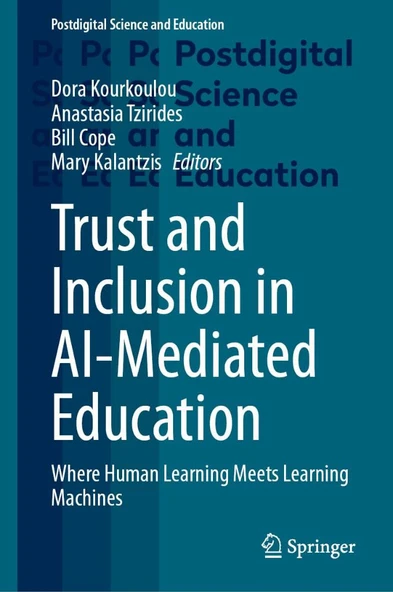Trust and Inclusion in AI-Mediated Education: Where Human Learning Meets Learning Machines Kourkoulou Tzirides ürün görseli 1