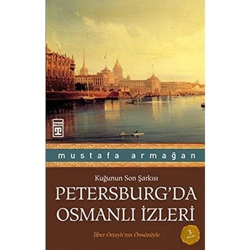 Petersburg'Da Osmanlı İzleri - M.Armağan - Timaş