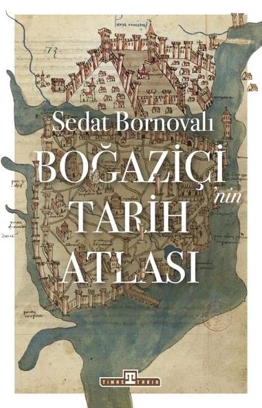 Boğaziçinin Tarih Atlası Sedat Bornovalı Timaş