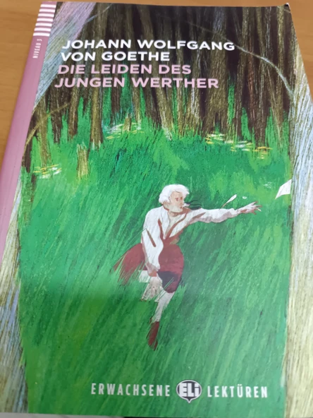 Die Leiden des jungen Werther Niveau 3 - ERWACHSENE ELI LECTÜREN  B1 Goethe ELİ