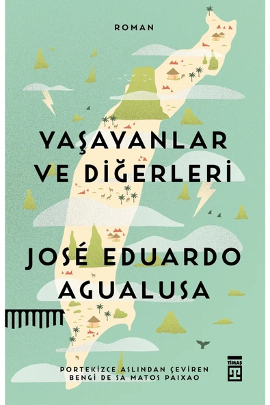 Yaşayanlar Ve Diğerleri Jose Eduardo Agualusa Timaş