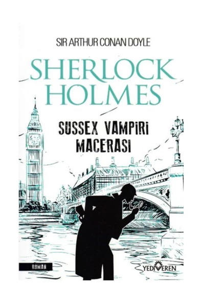 Sussex Vampiri Macerası - Sherlock Holmes - Yediveren Yayınları