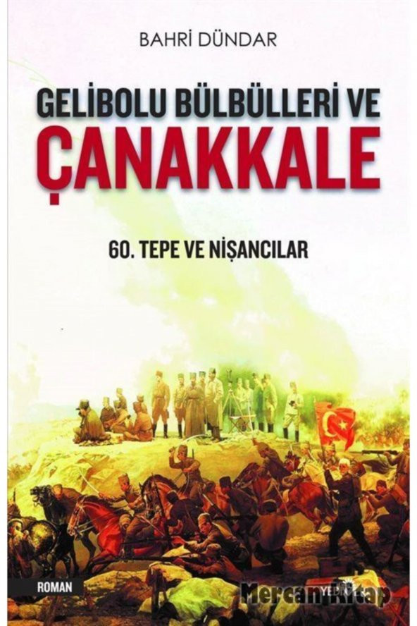 Gelibolu Bülbülleri Ve Çanakkale & 60. Tepe Ve Nişancılar