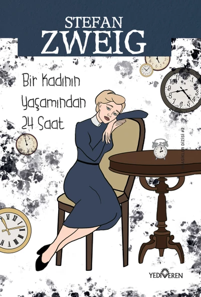 Bir Kadının Yaşamından 24 Saat - Stefan Zweig - Yediveren Yay.