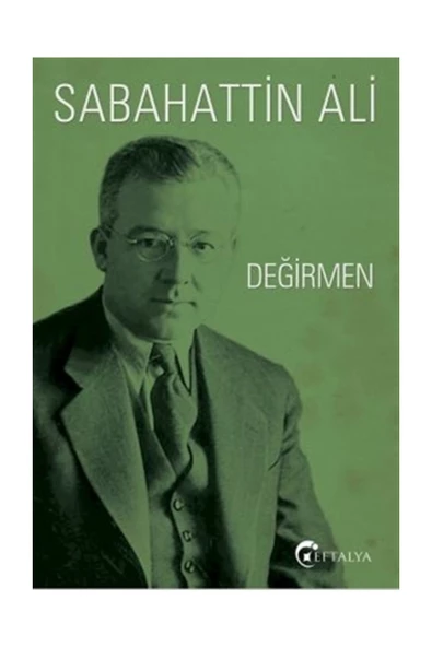 Değirmen - Sabahattin Ali - Eftalya Yayınları