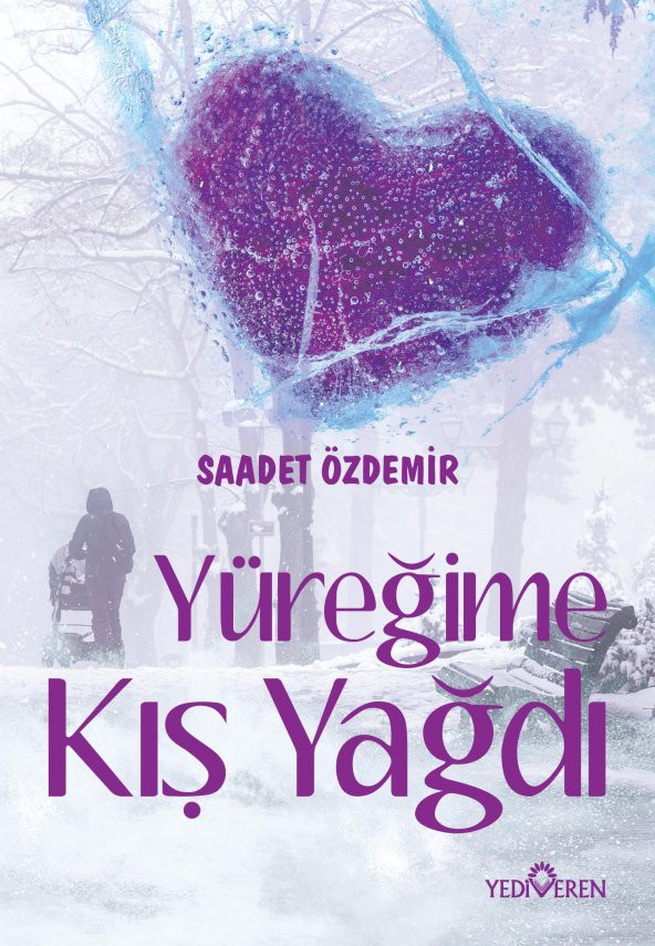 YÜREĞİME KIŞ YAĞDI