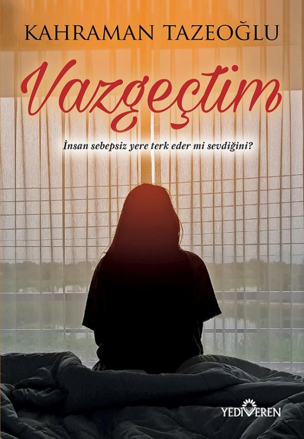 Vazgeçtim - Kahraman Tazeoğlu - Yediveren Yayınları